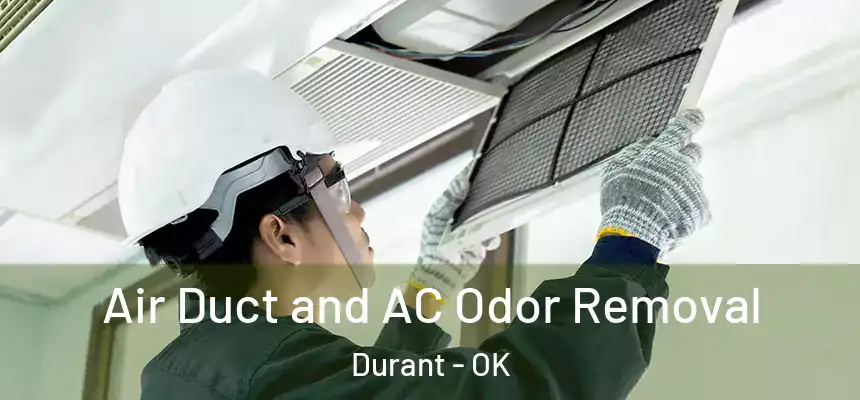  Air Duct and AC Odor Removal Durant - OK