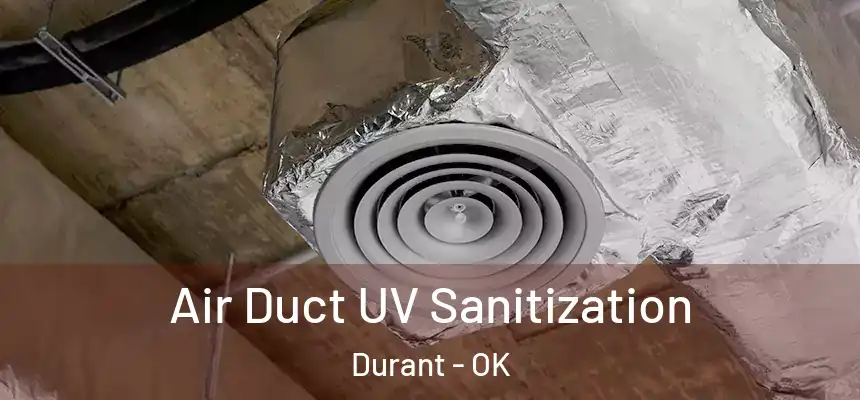  Air Duct UV Sanitization Durant - OK