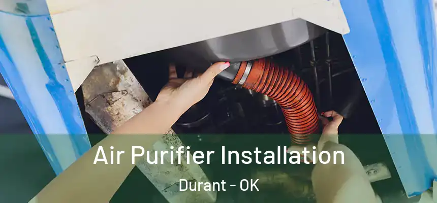  Air Purifier Installation Durant - OK