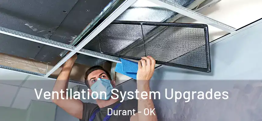  Ventilation System Upgrades Durant - OK